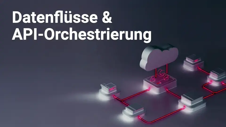 Der unsichtbare Erfolgsfaktor im Commerce: Saubere Datenflüsse & API-Orchestrierung